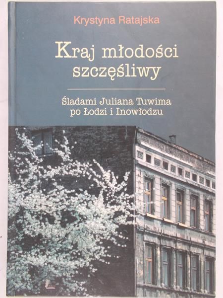 Ratajska Krystyna - Kraj młodości szczęśliwy