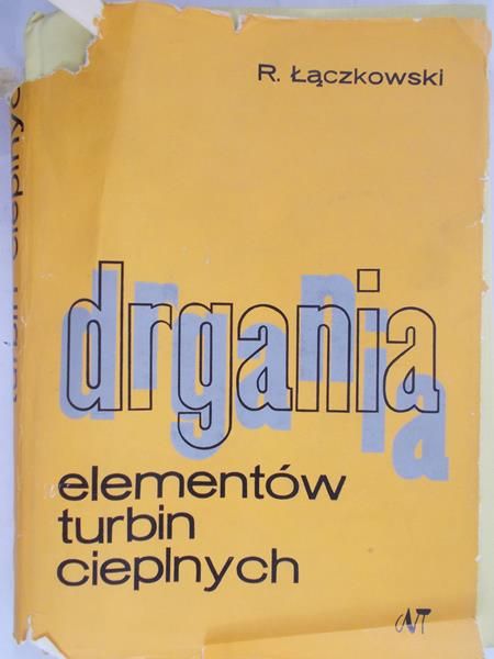 Łączkowski R. - Drgania elementów turbin cieplnych