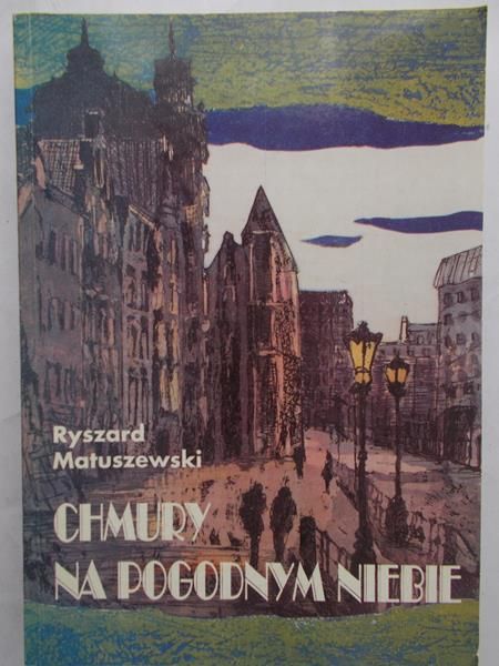 Matuszewski Ryszard - Chmury na pogodnym niebie