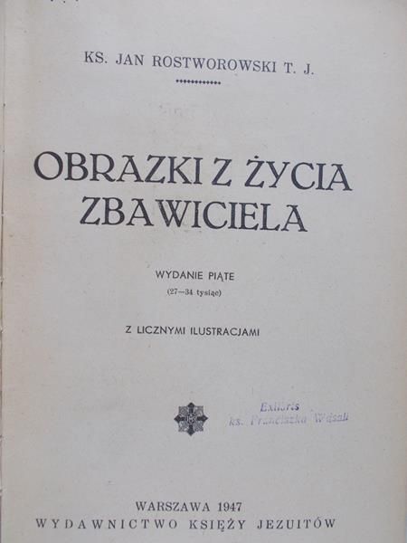 Rostworowski Jan - Obrazki z życia zbawiciela, 1947 r.