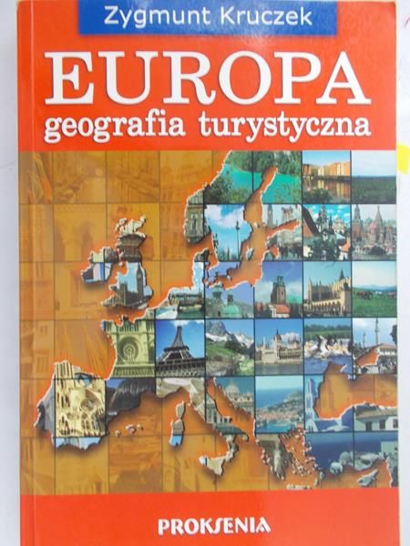 Kruczek Zygmunt - Europa. Geografia turystyczna