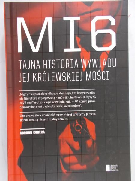 Corera Gordon - MI6. Tajna historia wywiadu jej królewskiej mości