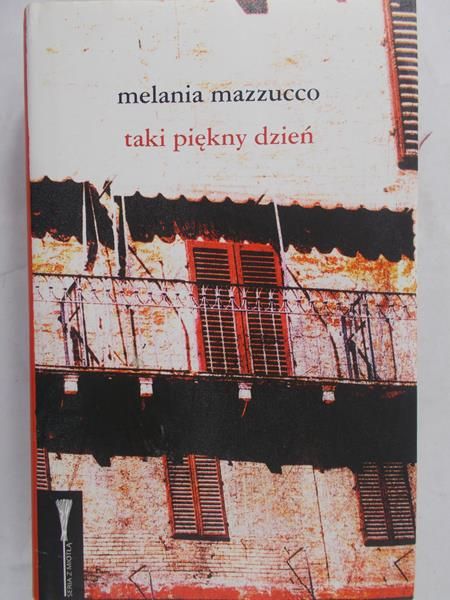 Mazzucco Melania - Taki piękny dzień