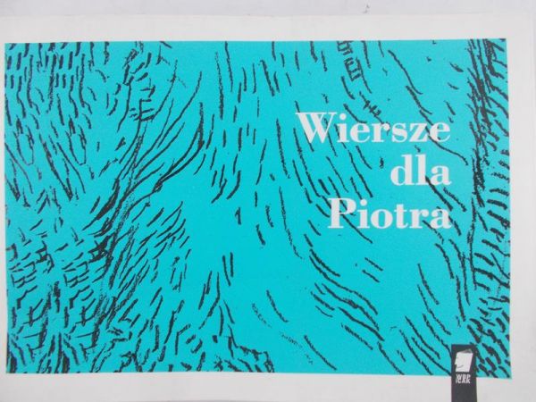 Hoffmann Krzysztof (red.) - Wiersze dla Piotra