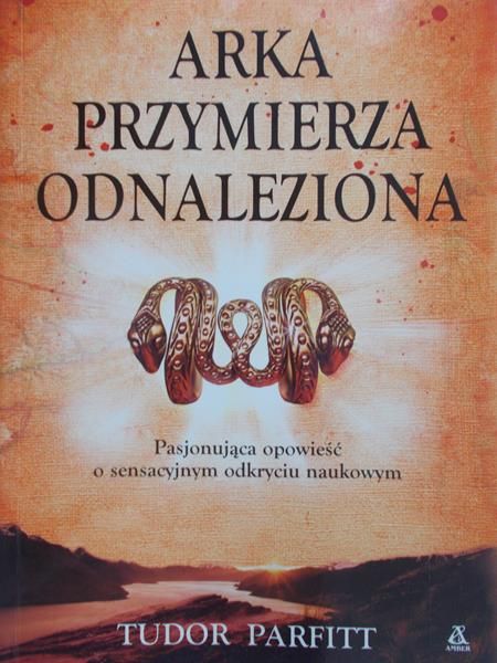 Parfitt Tudor - Arka przymierza odnaleziona