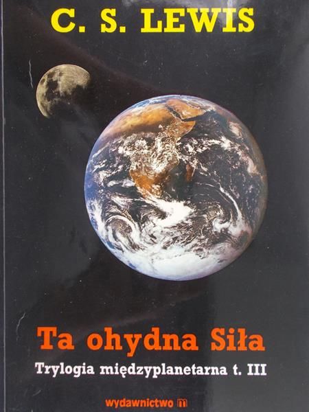 Lewis C. S. - Ta ohydna Siła Tom 3