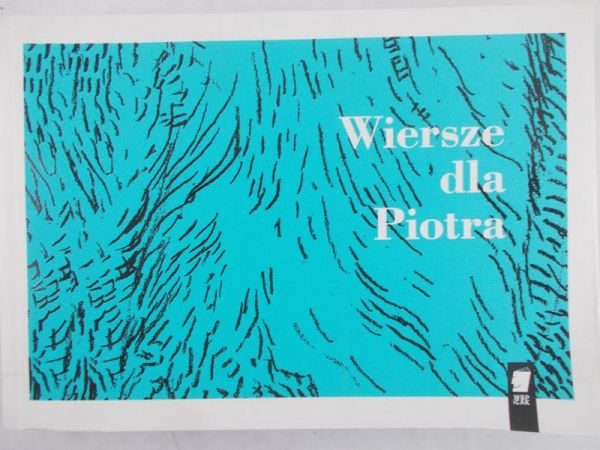 Hoffmann Krzysztof (red.) - Wiersze dla Piotra
