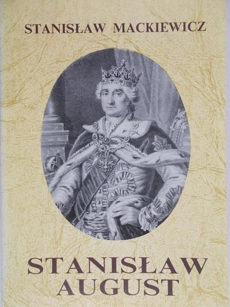 Mackiewicz Stanisław - Stanisław August