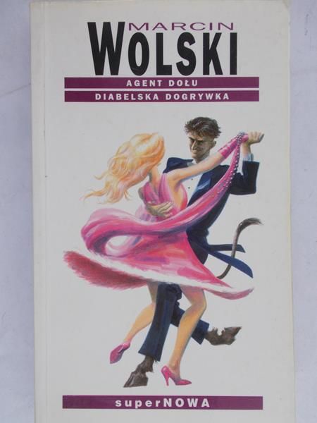 Wolski Marcin - Agent dołu diabelska dogrywka