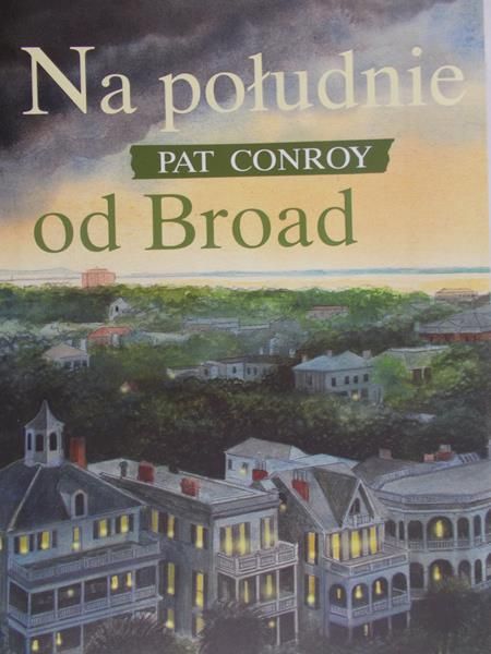 Conroy Pat - Na południe od Broad