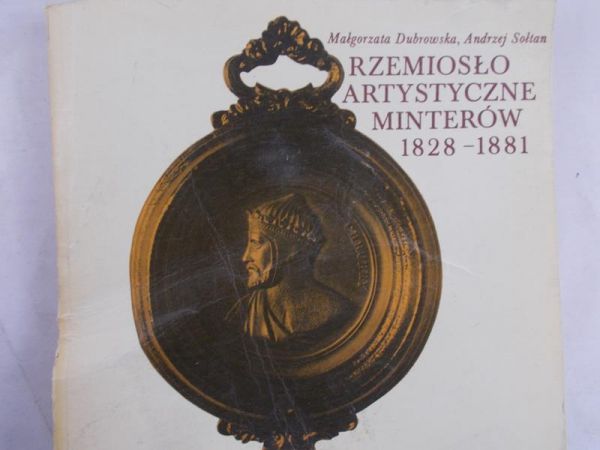 Dubrowska Małgorzata - Rzemiosło artystyczne Minterów 1828-1881