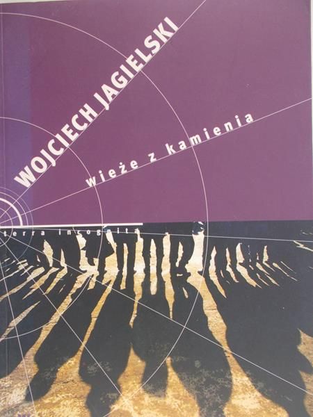 Jagielski Wojciech - Wieże z kamienia