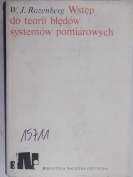 Rozenberg W. J. - Wstęp do teorii błędów systemów pomiarowych