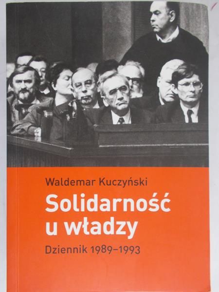 Kuczyński Waldemar - Solidarność u władzy