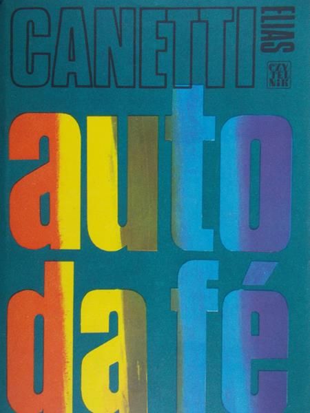 Canetti Elias - Auto da fe