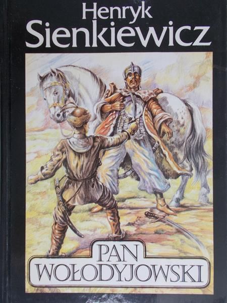 Sienkiewicz Henryk - Pan Wołodyjowski