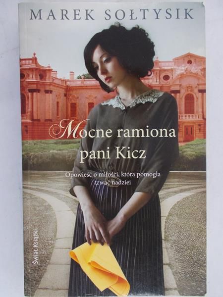Sołtysik Marek - Mocne ramiona pani Kicz