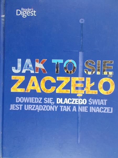 Jak to się zaczęło: Dowiedz się, dlaczego świat jest urządzony tak a nie inaczej