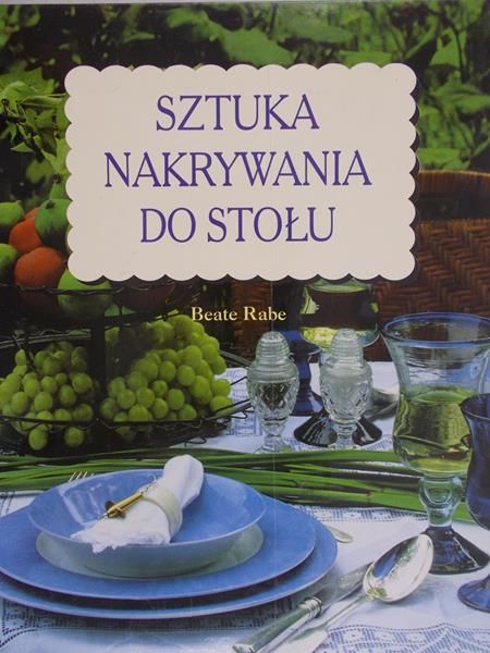 Rabe Beate - Sztuka nakrywania do stołu