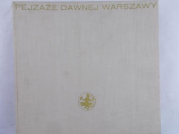Kobielski Dobrosław  - Pejzaże dawnej Warszawy