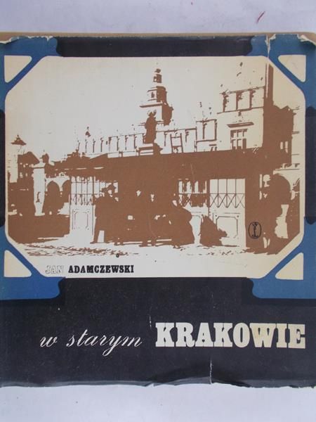 Adamczewski Jan - W starym Krakowie