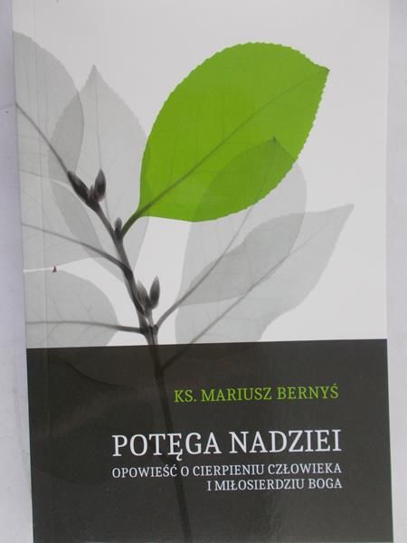 Bernyś Mariusz - Potęga nadziei