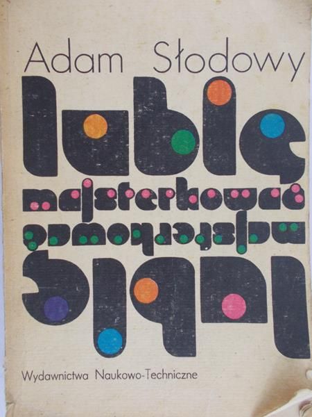 Słodowy Adam - Lubię majsterkować