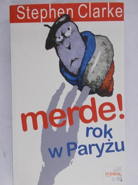 Clarke Stephen - Merde! Rok w Paryżu