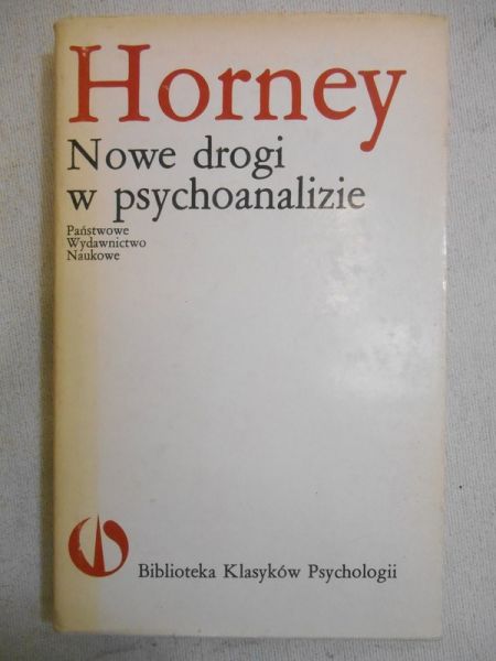 Horney Karen - Nowe drogi w psychoanalizie
