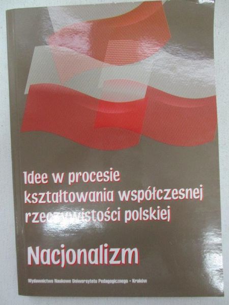 Maj Ewa - Idee w procesie kształtowania współczesnej rzeczywistości polskiej. Nacjonalizm.
