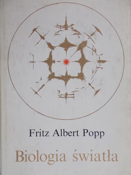 Popp Fritz Albert - Biologia światła