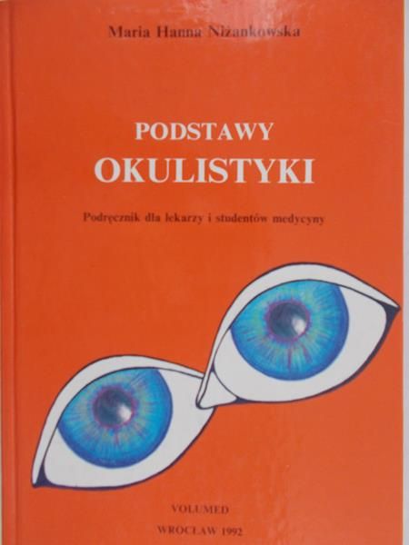Niżankowska Maria Hanna - Podstawy okulistyki