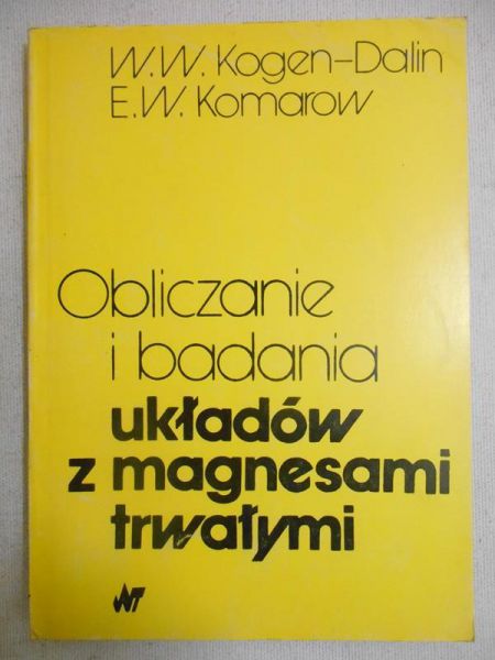 Kogen-Dalin W. W. - Obliczanie i badania układów z magnesami trwałymi
