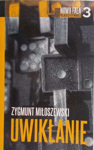 Miłoszewski Zygmunt - Uwikłanie
