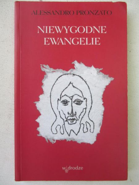 Pronzato Alessandro - Niewygodne ewangelie