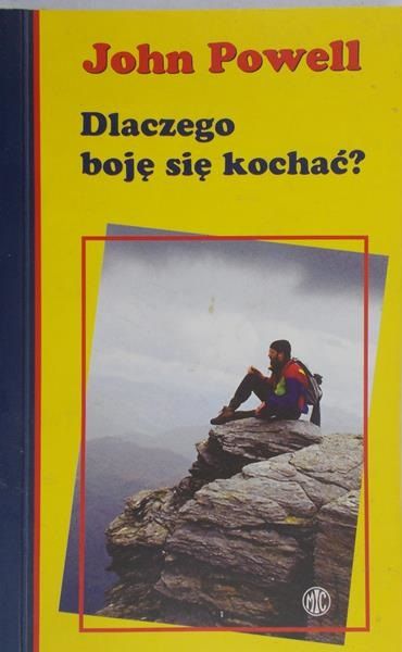 Powell John - Dlaczego boję się kochać?