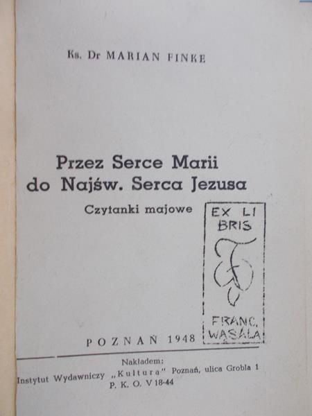 Finke Marian - Przez Serce Marii do Najśw. Serca Jezusa, 1948 r.