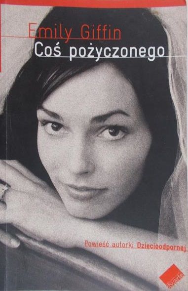 Giffin Emily - Coś pożyczonego