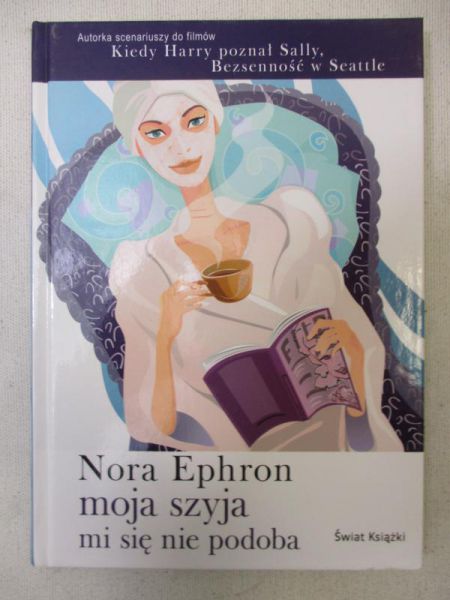 Ephron Nora - Moja szyja mi się nie podoba