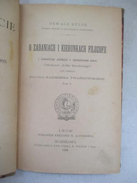 Kulpe Oswald - O zadaniach i kierunkach filozofii, tom I, 1899