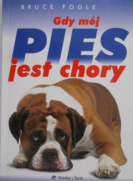 Fogle Bruce - Gdy mój pies jest chory