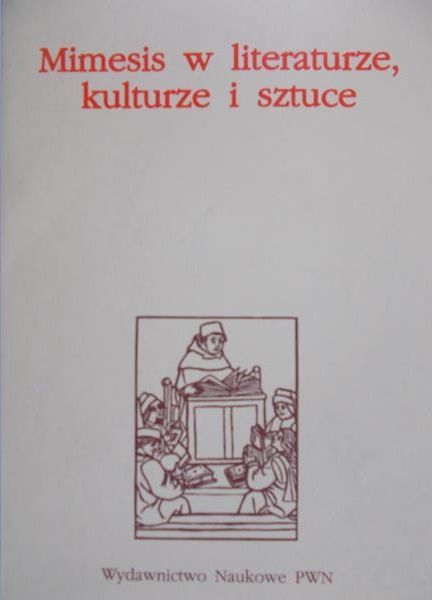 Mitosek Zofia (red.) - Mimesis w literaturze kulturze i sztuce