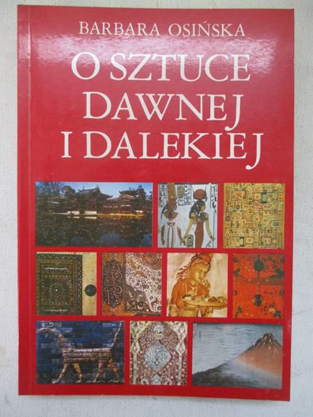 Osińska Barbara - O sztuce dawnej i dalekiej