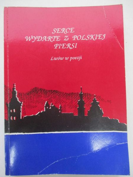 Łomaczewska Danuta (opr.) - Serce wydarte z polskiej piersi
