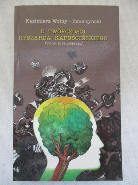 Zmorzyński-Wolny Kazimierz - O twórczości Ryszarda Kapuścińskiego
