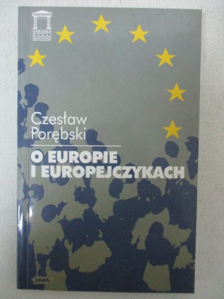 Porębski Czesław - O Europie i Europejczykach