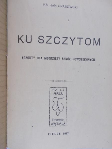 Grabowski Jan - Ku szczytom, 1947 r.