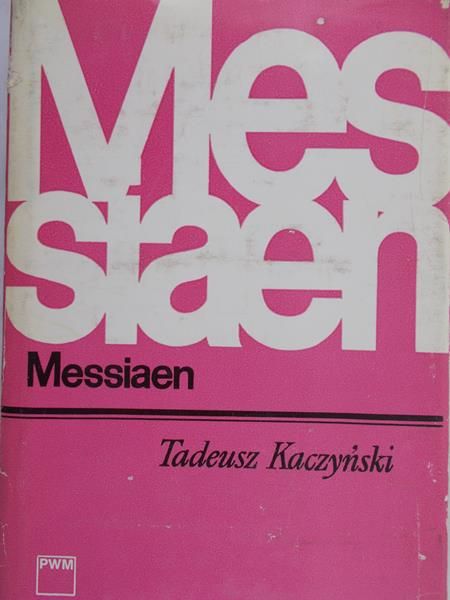Kaczyński Tadeusz - Messiaen