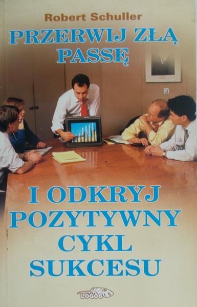 Schuller Robert - Przerwij złą passę