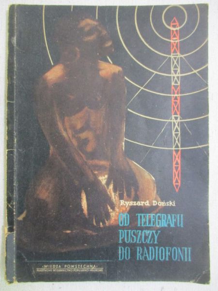 Doński R. - Od telegrafu puszczy do radiofonii 